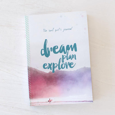 The Surf Girl's Journal: Dream. Plan. Explore